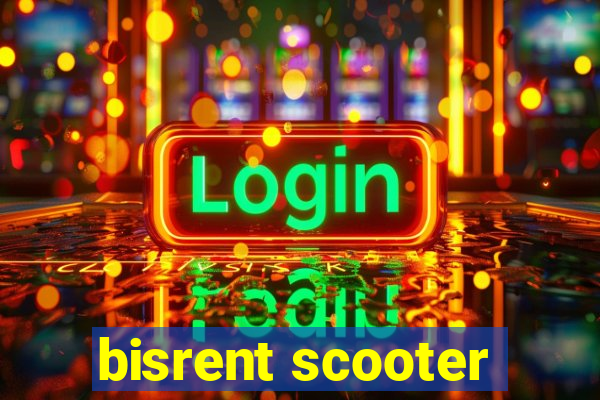 bisrent scooter